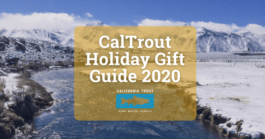 CalTrout Holiday Gift Guide 2020