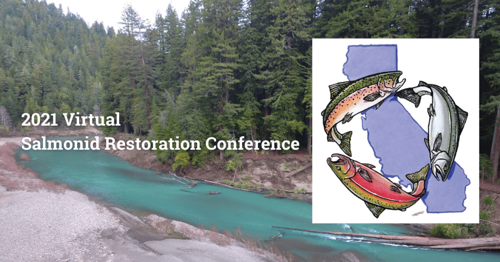 CalTrout sponsors the 2021 Virtual Salmonid Restoration Conference