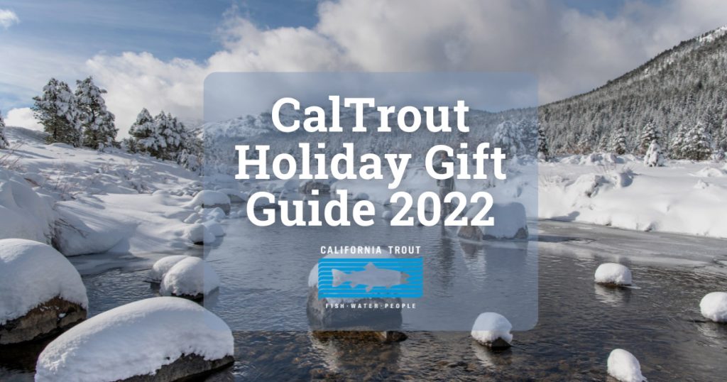 CalTrout Holiday Gift Guide 2022