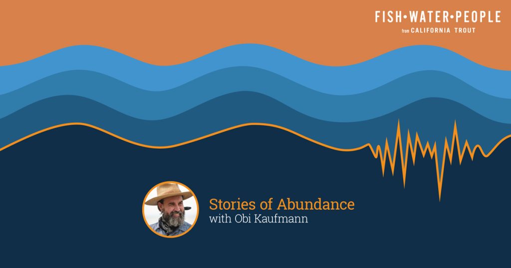 Podcast: Stories of Abundance, with Obi Kaufmann